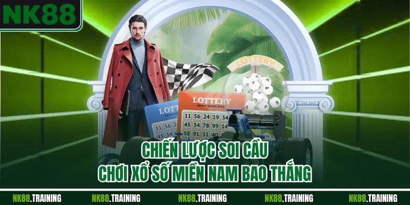 Chiến lược soi cầu chơi xổ số miền Nam bao thắng